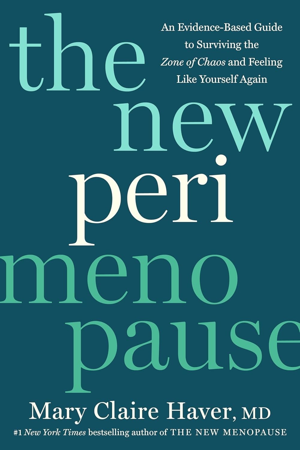 The New Perimenopause: An Evidence-Based Guide to Surviving the Zone of Chaos an