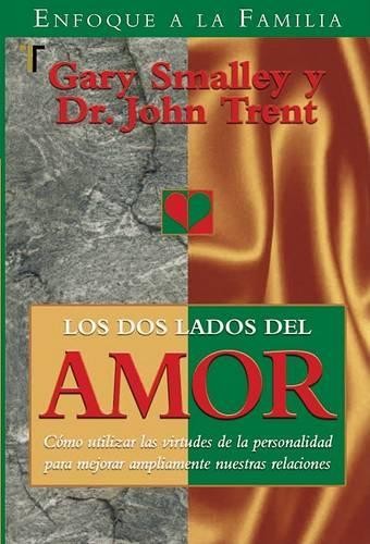 Gary Smalley Los DOS Lados del Amor (Paperback)