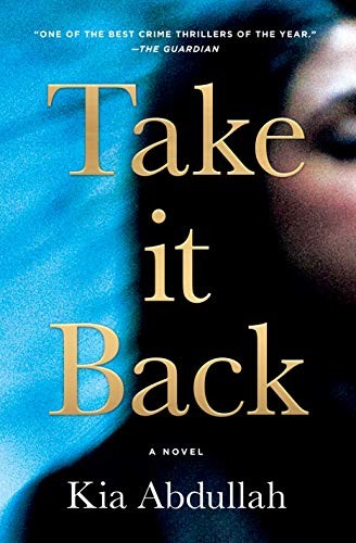 Take It Back: A Novel by Abdullah, Kia