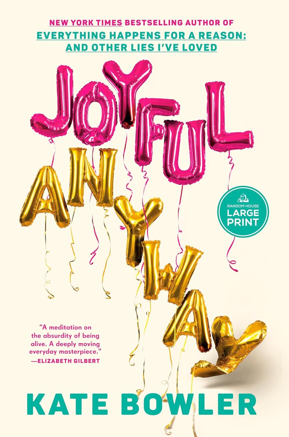 Joyful, Anyway Paperback by Kate Bowler