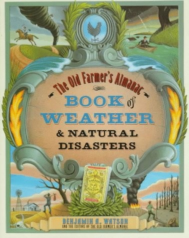 The Old Farmer’s Almanac Book of Weather and: Natural Disasters