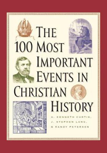 100 Most Important Events – 0800756444, paperback, A Kenneth Curtis, AUTOGRAPHED