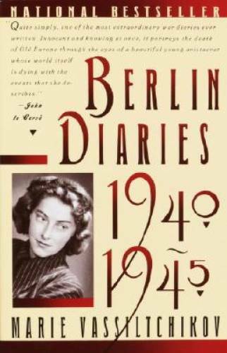 Berlin Diaries, 1940-1945 – Paperback By Vassiltchikov, Marie – GOOD
