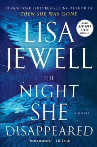 The Night She Disappeared: A Novel – Hardcover By Jewell, Lisa – GOOD
