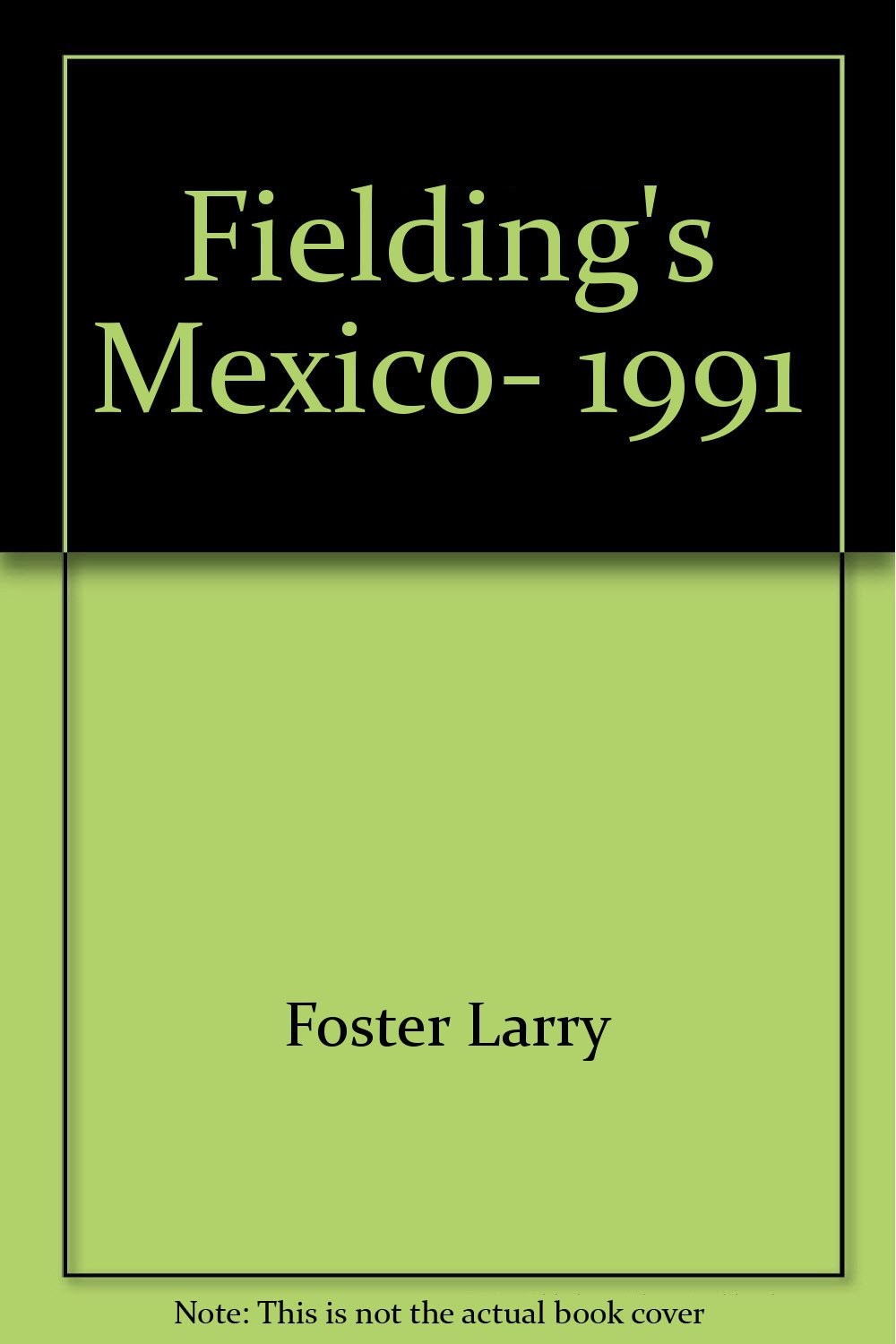 Fielding’s Mexico, 1991