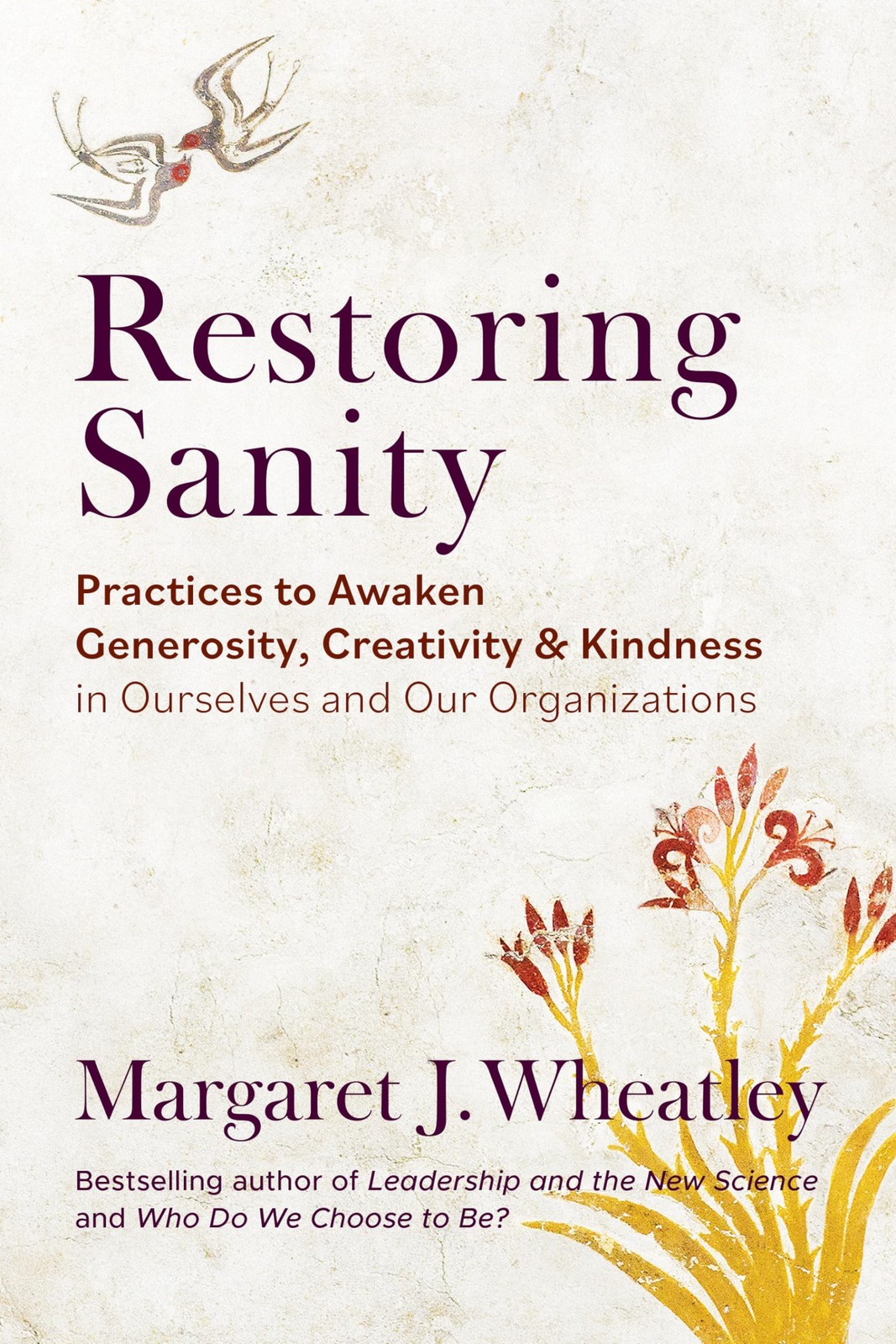 Restoring Sanity: Practices to Awaken Generosity, Creativity, and Kindness i…