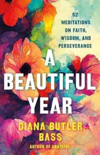 Diana Butler Bass A Beautiful Year (Hardback)