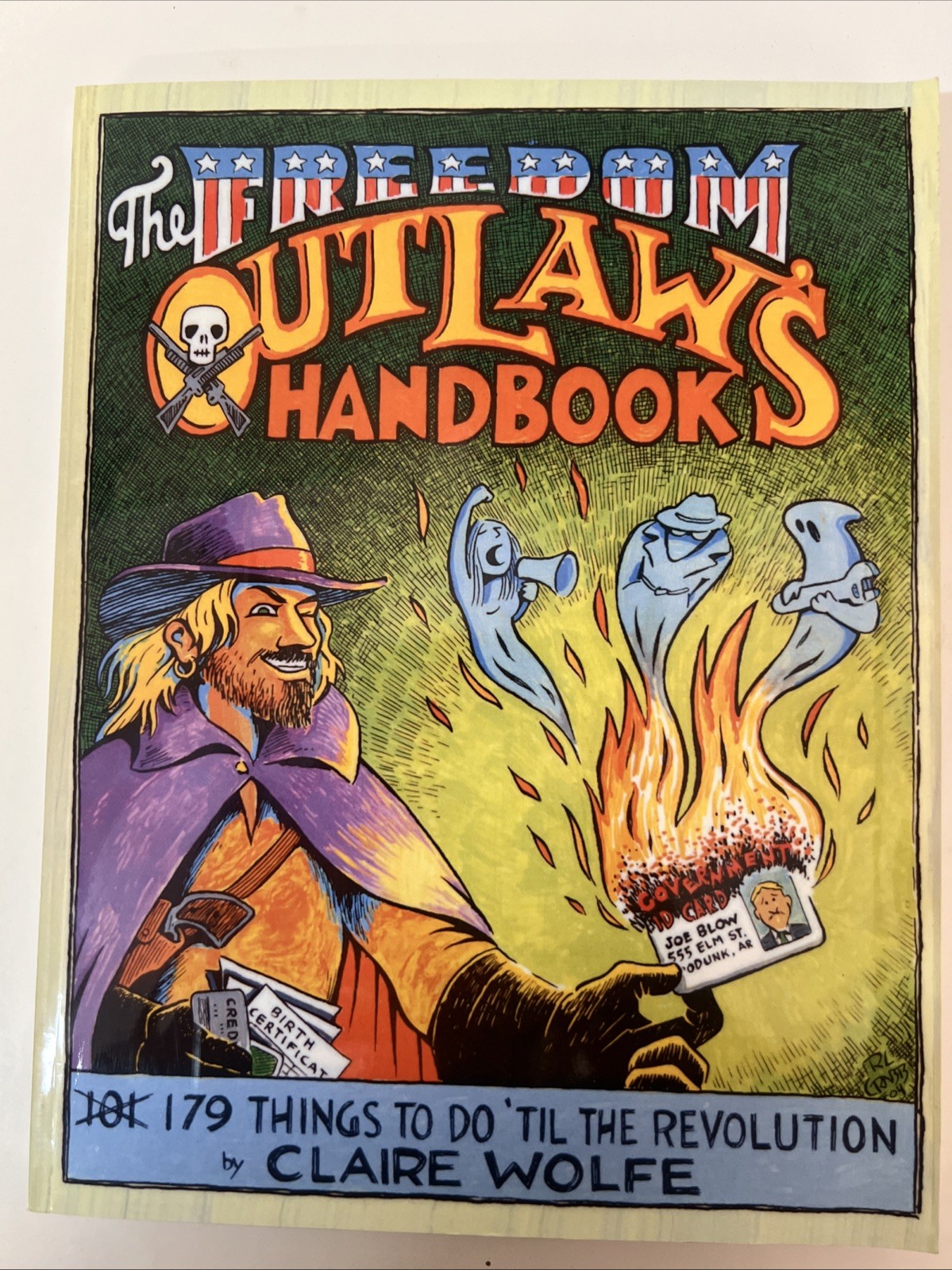 The Freedom Outlaw’s Handbook: 179 Things to Do ‘Til the Revolution
