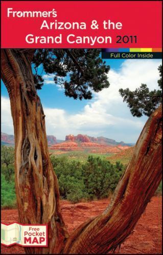 Frommer’s Arizona and the Grand Canyon 2011 (Frommer’s Color Complete)
