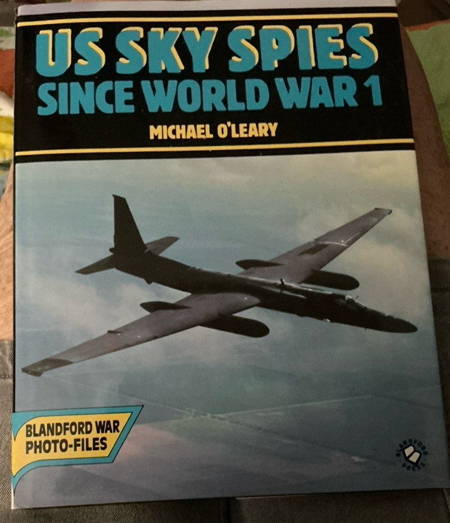 US Sky Spies Since World War 1 Michael O’Leary SC 1986 Blandford Press