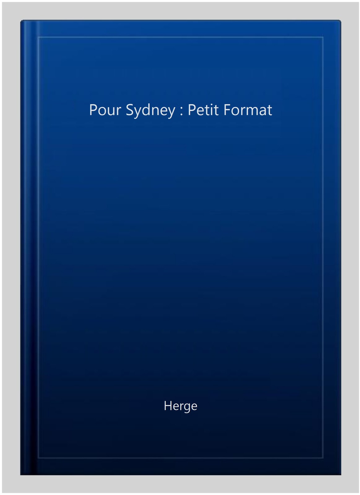 Pour Sydney : Petit Format, Hardcover by Herge, Brand New, Free shipping in t…
