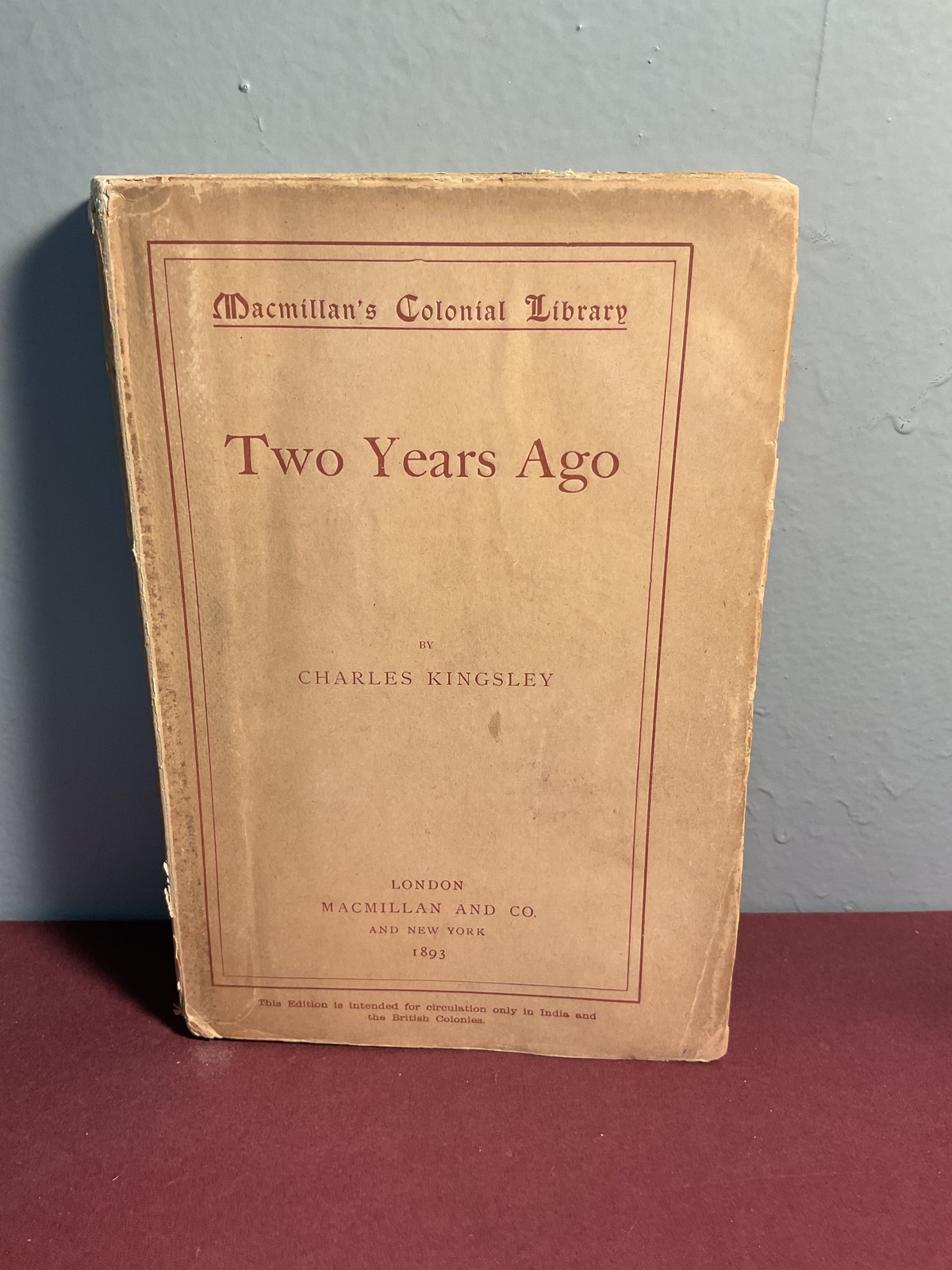 Two Years Ago Charles Kingsley 1893 Macmillan’s Colonial Library Antique Book