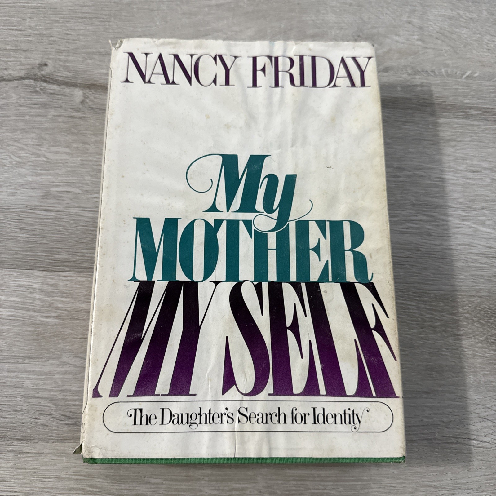 My Mother My Self Nancy Friday Hardcover With Dust Jacket 1978 Printing