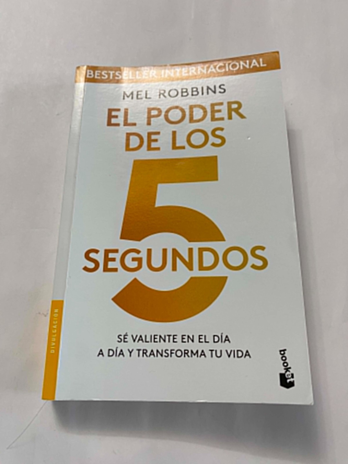 El poder de los 5 segundos, Paperback by Robbins, Mel – Se Valiente En El ..GOOD