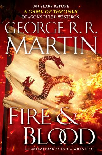Fire & Blood, Hardcover by Martin, George R. R.; Wheatley, Doug (ILT), Like N…