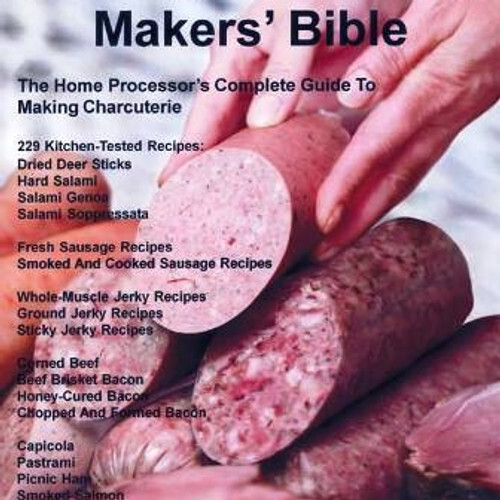 Sausage And Jerky Makers’ Bible by Eldon R Cutlip 544 Pages