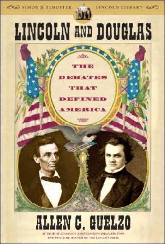 Lincoln and Douglas: The Debates that Defined America (Simon & Schuster L – GOOD
