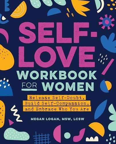 Self-Love Workbook for Women: – Paperback, by Logan MSW LCSW – Very Good h