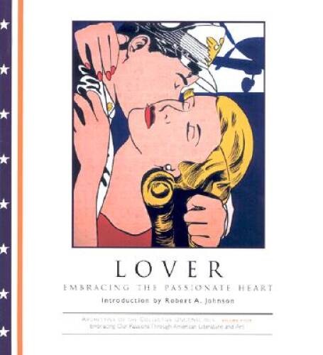Lover: Embracing the Passionate Heart (Archetypes of the Collective – VERY GOOD