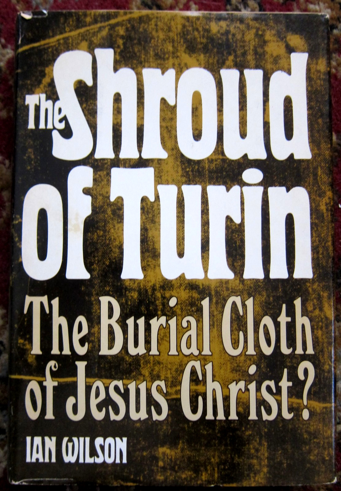 The Shroud of Turin by Ian WIlson- 1978 Book Cub Edition hardcover novel…