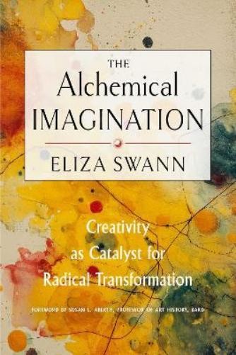 Eliza Swann The Alchemical Imagination (Paperback)