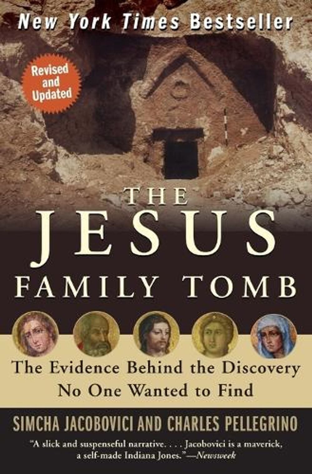The Jesus Family Tomb: The Evidence Behind the Discovery No One Wanted to Find b