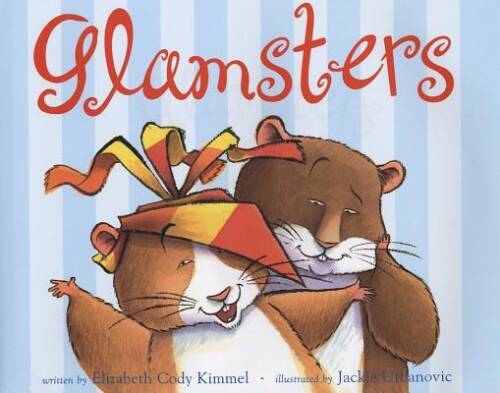 Glamsters – Hardcover By Kimmel, Elizabeth Cody – GOOD