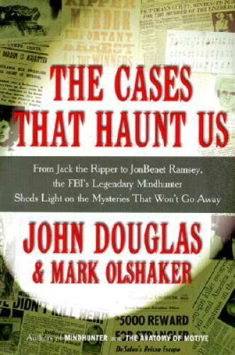 The Cases That Haunt Us – Hardcover By Douglas, John – GOOD