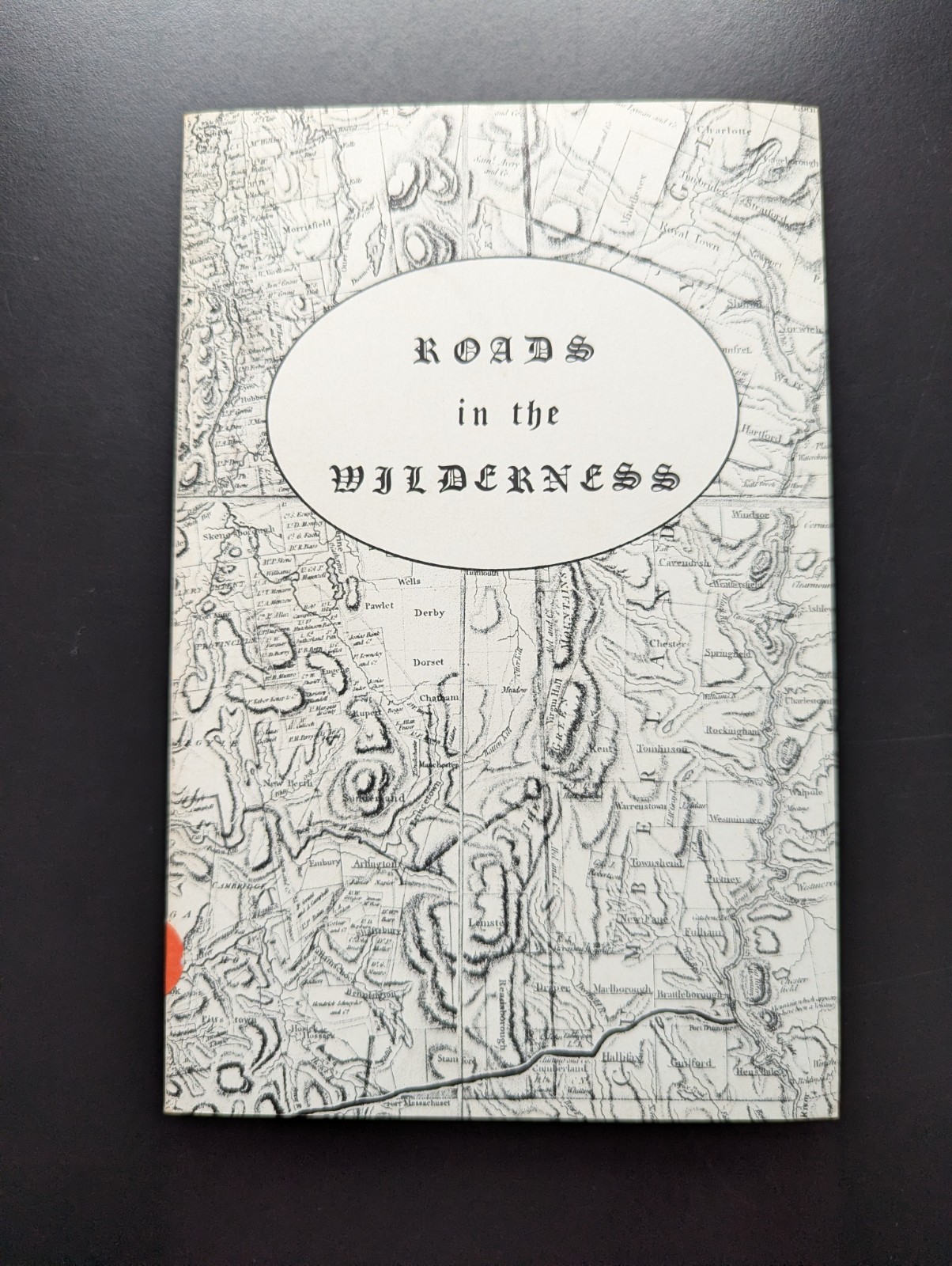 Vermont Backroads History Roads in the Wilderness Barnett Woods 1993 Rare