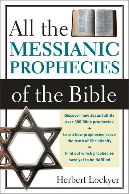 All The Messianic Prophecies Of The Bible