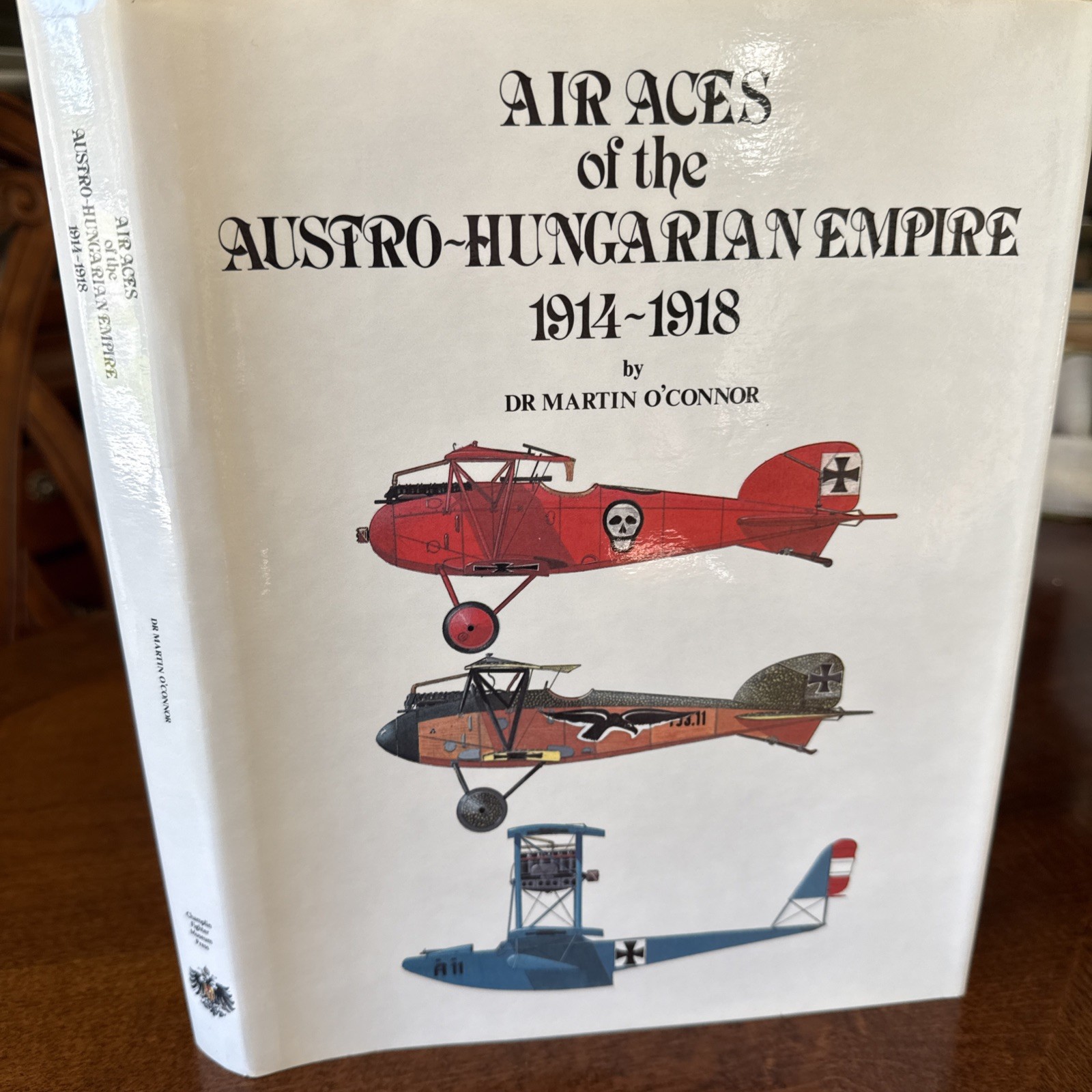 WW1 Air Aces of the Austro-Hungarian Empire 1914-1918 O’Conner 1986 1st Ed