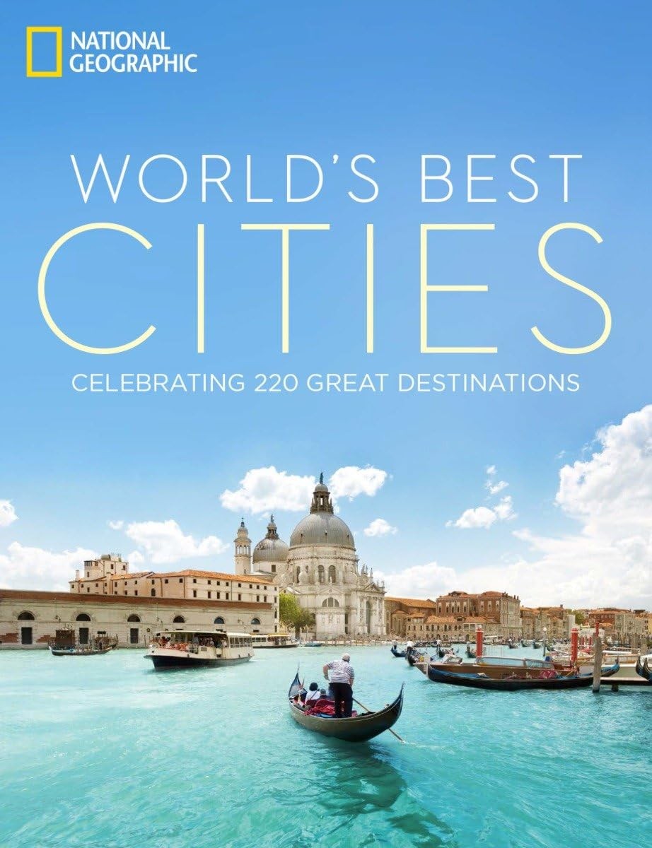 World’s Best Cities: Celebrating 220 Great Destinations