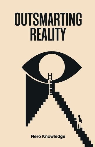 Nero Knowledge Outsmarting Reality (Paperback)