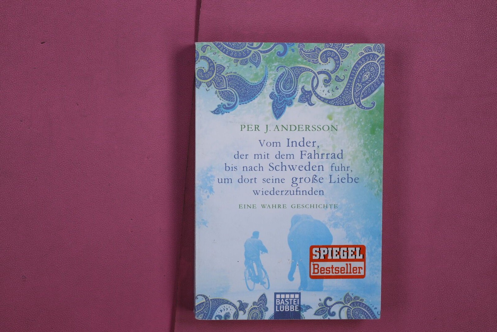 269305 Per J. Andersson VOM INDER, DER MIT DEM FAHRRAD BIS NACH SCHWEDEN FUHR,