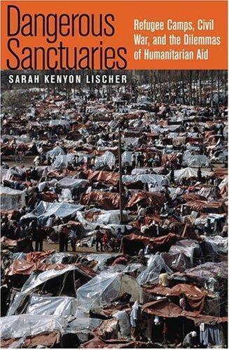 Dangerous Sanctuaries: Refugee Camps, Civil War, and the Dilemmas of…