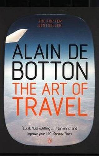 Art Of Travel – Paperback By De, Botton Alain – VERY GOOD