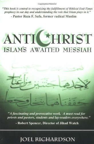 Antichrist: Islam’s Awaited Messiah