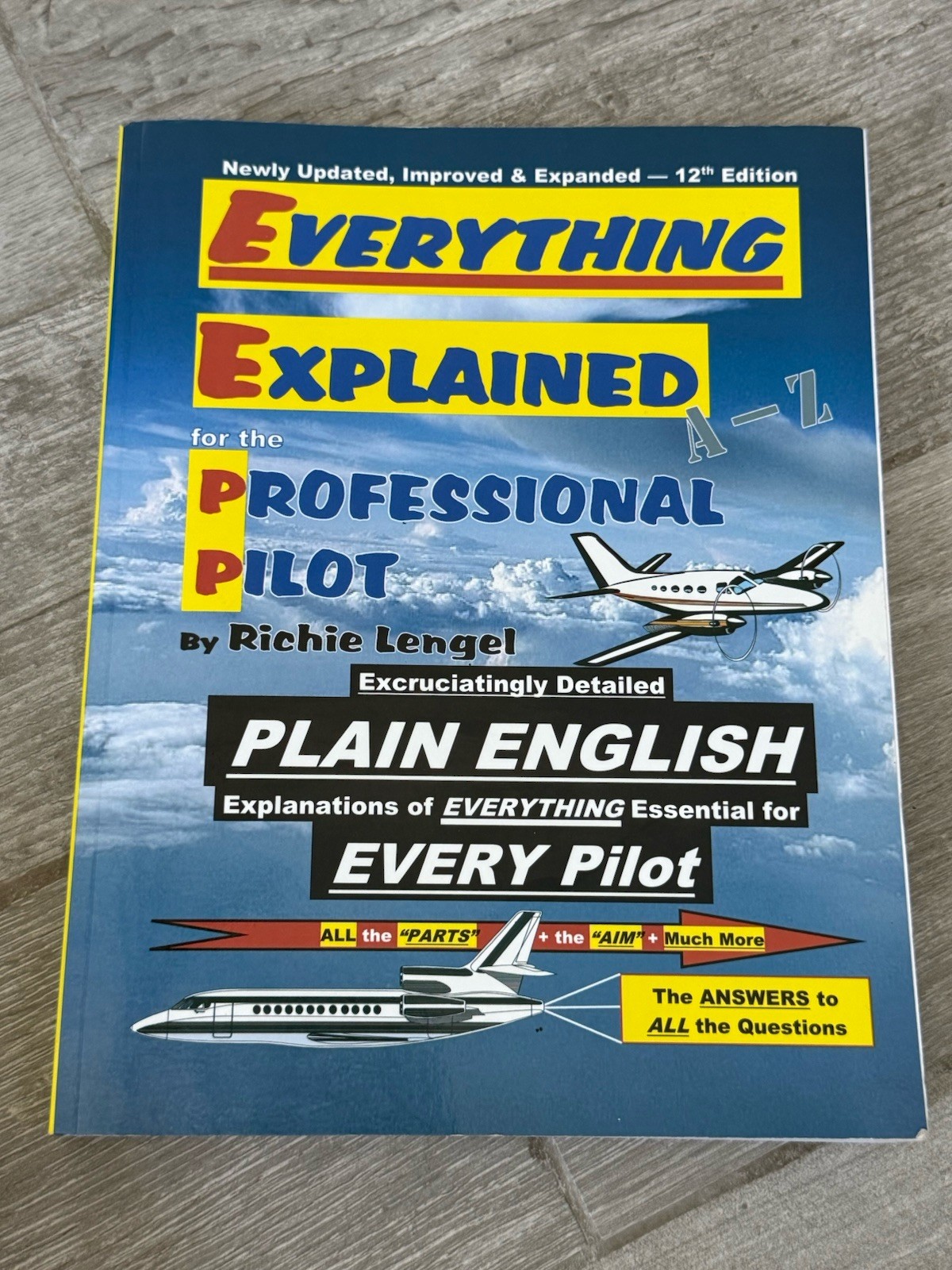 ✈️ Everything Explained for the Professional Pilot 12th Edition Richie Lengel