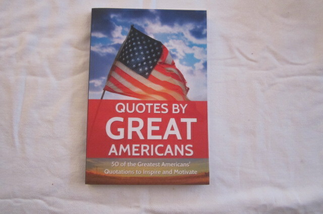 Quotes by Great Americans by M. Prefontaine (2016)