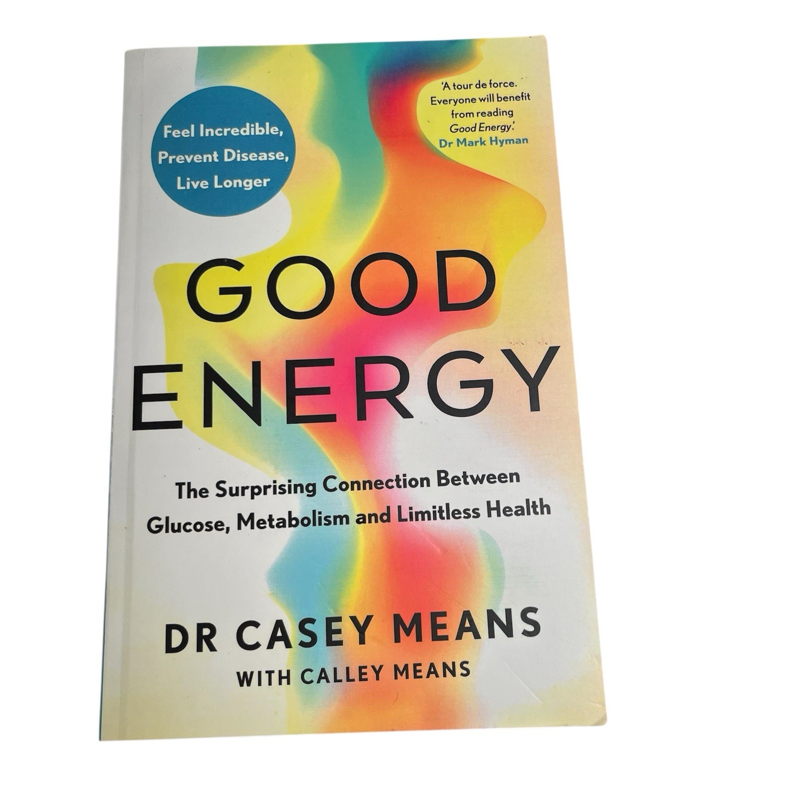Good Energy by Dr. Casey Means with Calley Means Paperback Book 2024