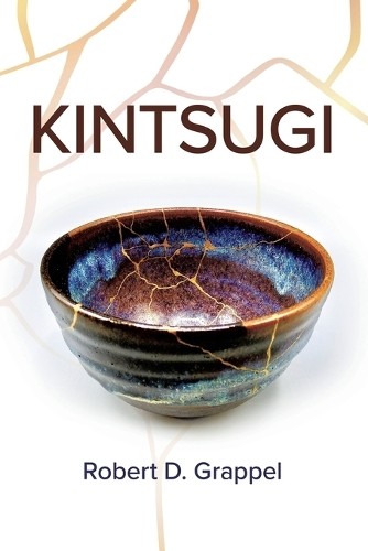 Robert D Grappel Kintsugi (Paperback) (UK IMPORT)