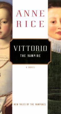 VITTORIO, The Vampire by Anne Rice