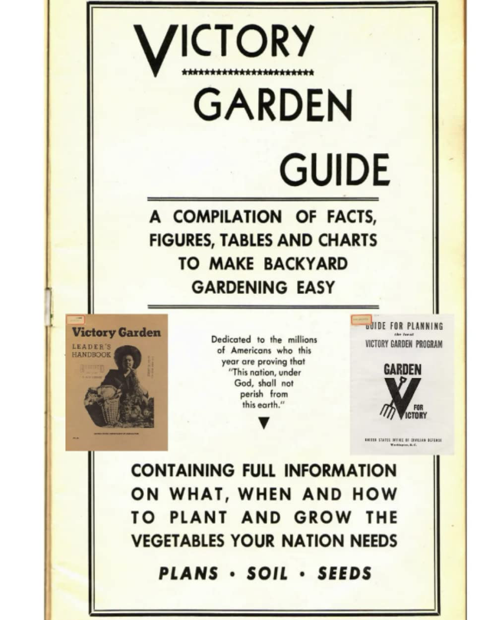 The Victory Garden Guide / Guide for Planning the Local Victory Garden Program /