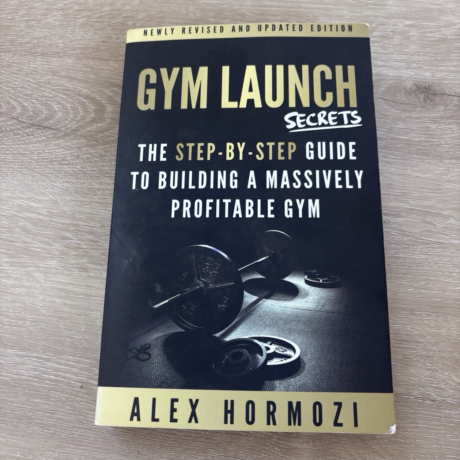 Gym Launch Secrets by Alex Hormozi Step-by-Step Guide to Profitable Gym Business