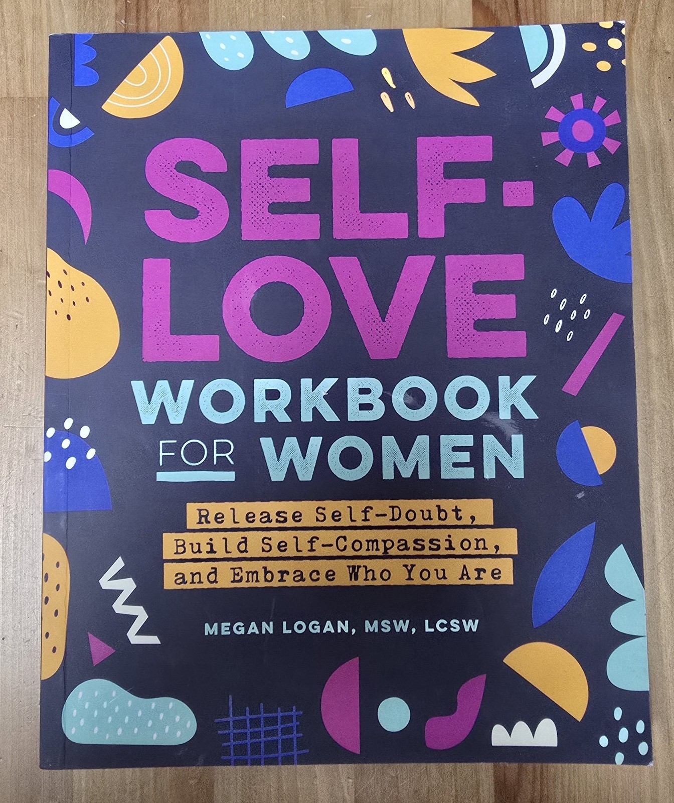 NEW Self-Love Workbook for Women Megan Logan MSW LCSW Self Compassion