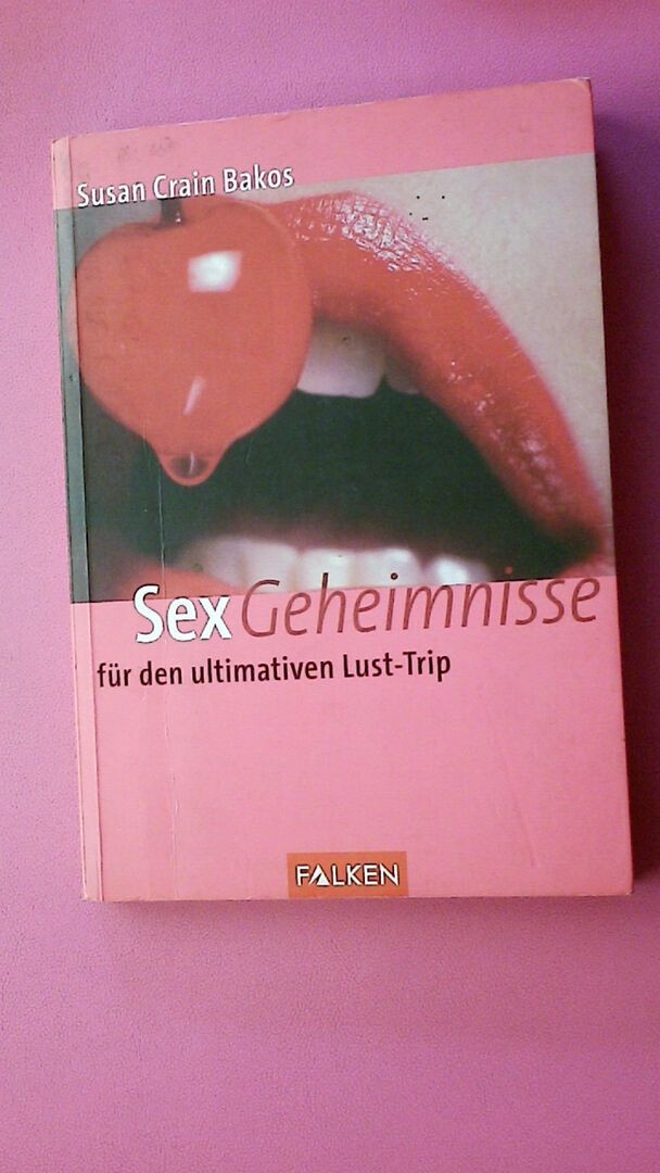 243012 Susan Crain Bakos SEX-GEHEIMNISSE FÜR DEN ULTIMATIVEN LUST-TRIP