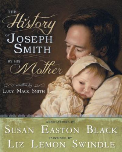 The History of Joseph Smith by His Mother by Black, Susan; Smith, Lucy