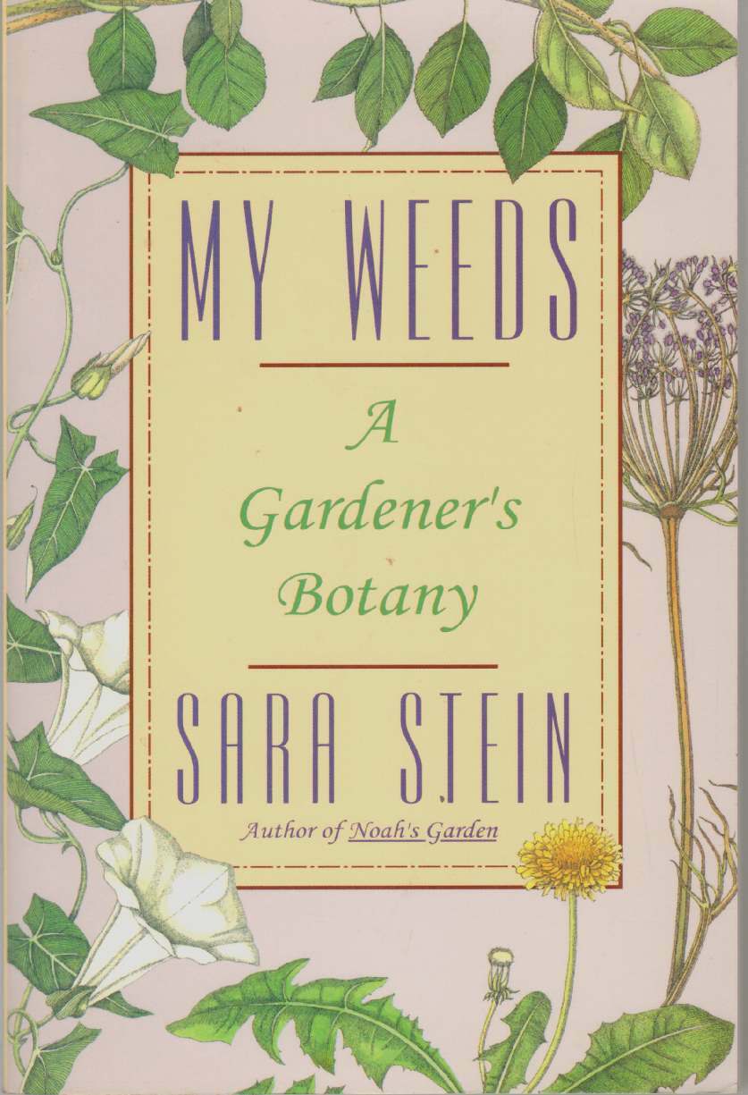 MY WEEDS Stein, Sara B. & Ippy Patterson Signed By Author