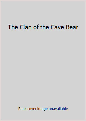 The Clan of the Cave Bear by Auel, Jean M.