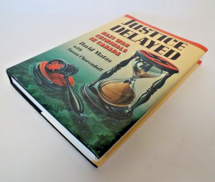 Justice Delayed Nazi War Criminals in Canada David Matas HC Book 1987 Inscribed